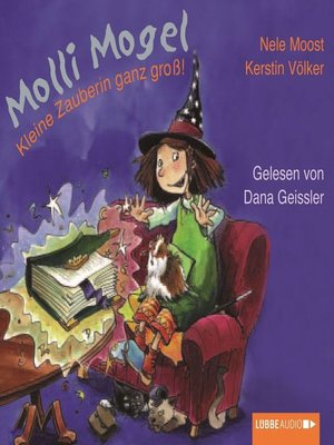 cover image of Molli Mogel, Kleine Zauberin ganz groß!
